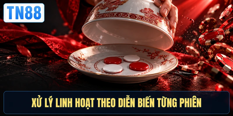 Xử lý linh hoạt theo diễn biến từng phiên